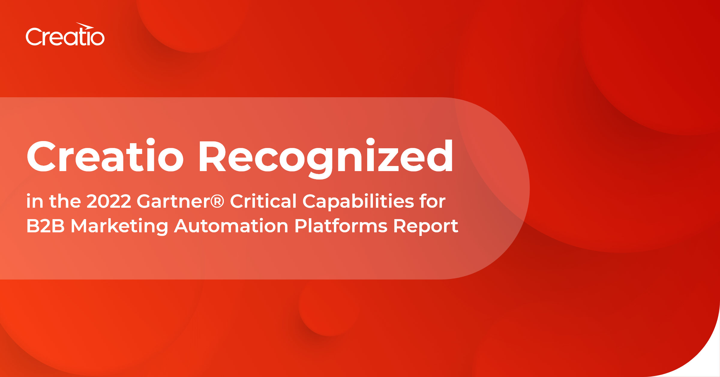 Creatio Has Been Recognized in the 2022 Gartner® Critical Capabilities